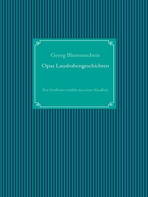 cover image of Opas Lausbubengeschichten
